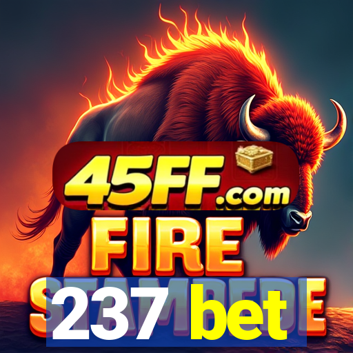 237 bet